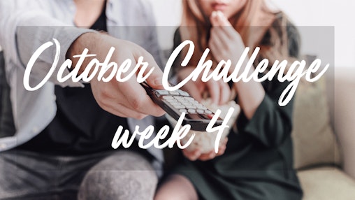 October Challenge week 4